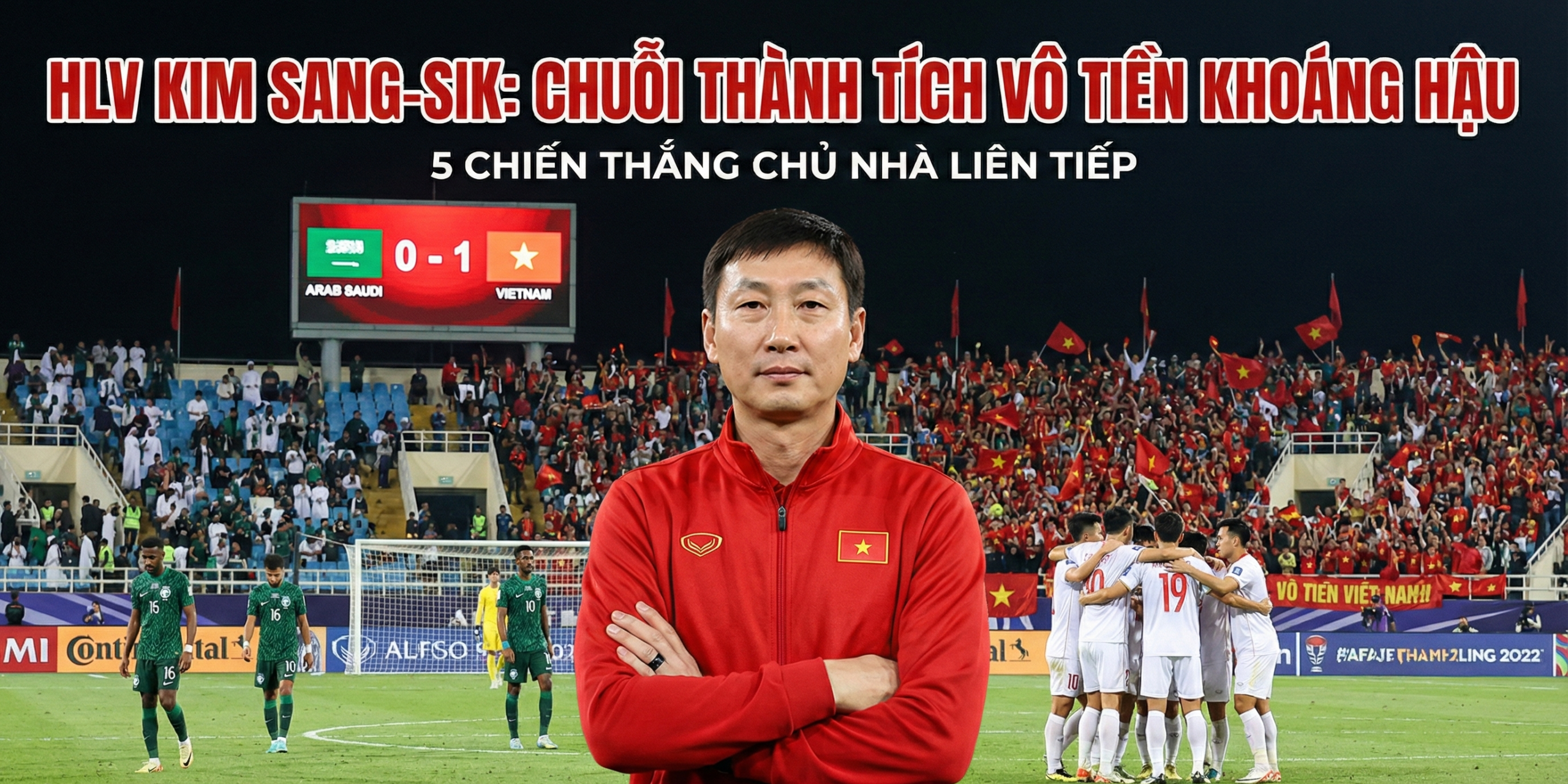 HLV Kim giúp Việt Nam thắng 5 chủ nhà liên tiếp: Chuỗi thành tích chưa từng có