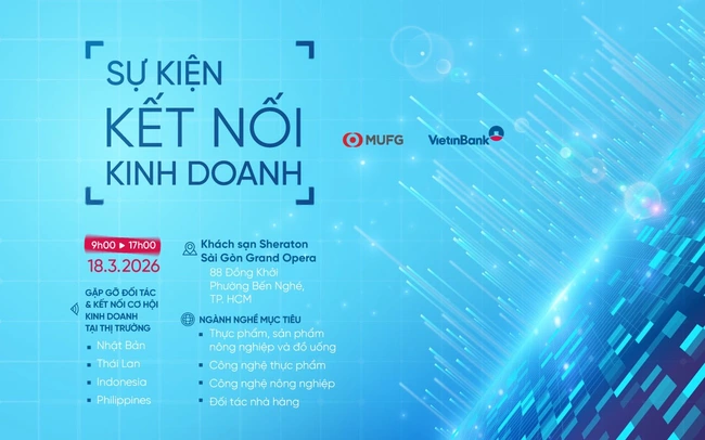 VietinBank và MUFG tổ chức Kết nối kinh doanh 2026